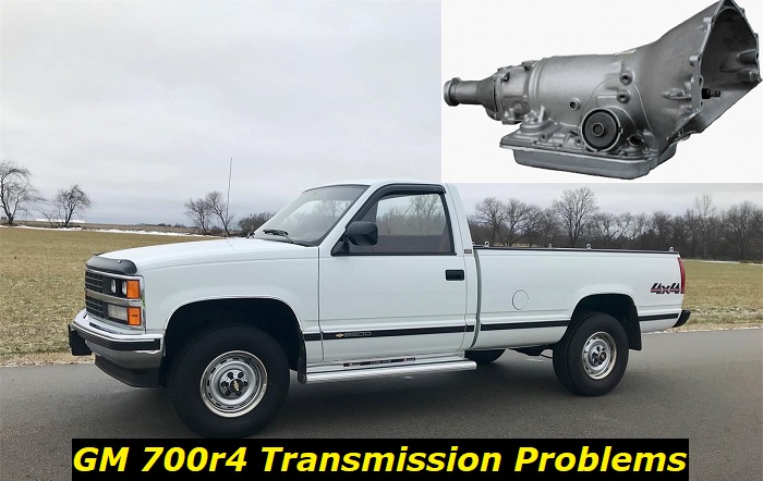 gm 700r4 transmission problems